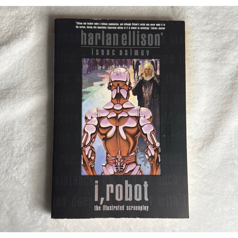 I Robot The Illustrated Screenplay Harlan Ellison Isaac 2004 1st ibooks printing